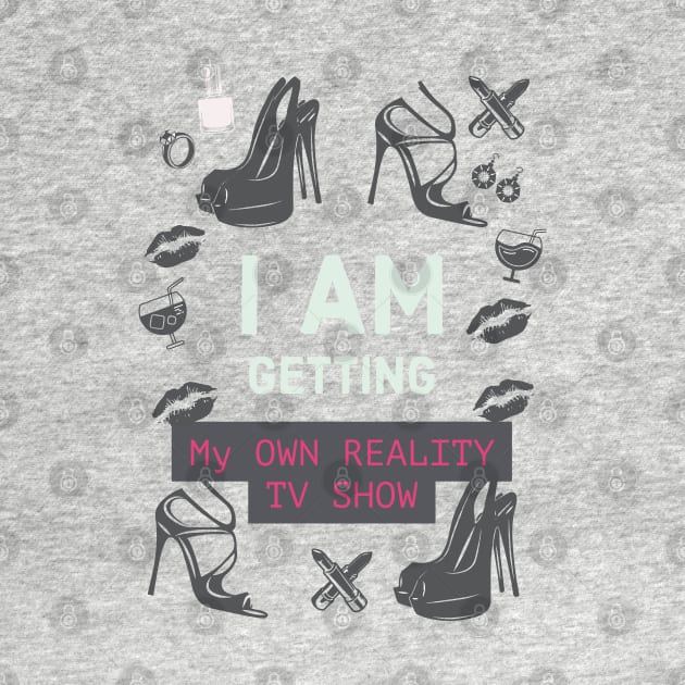 Fasbytes Reality I am My own reality TV Show Pink by FasBytes